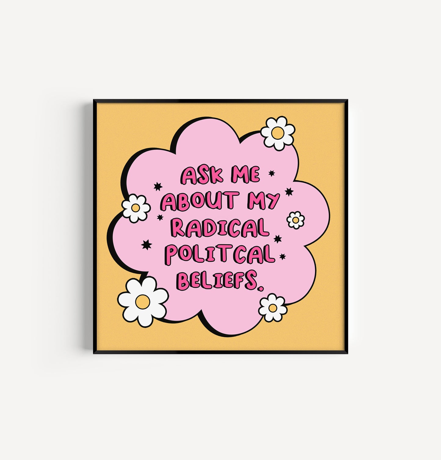 Radical Political Beliefs 8in x 8in Print