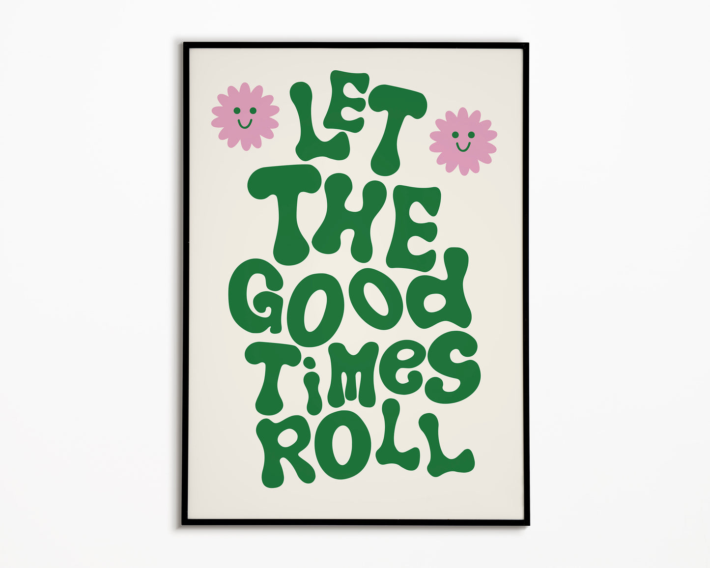 Let The Good Times Roll Print