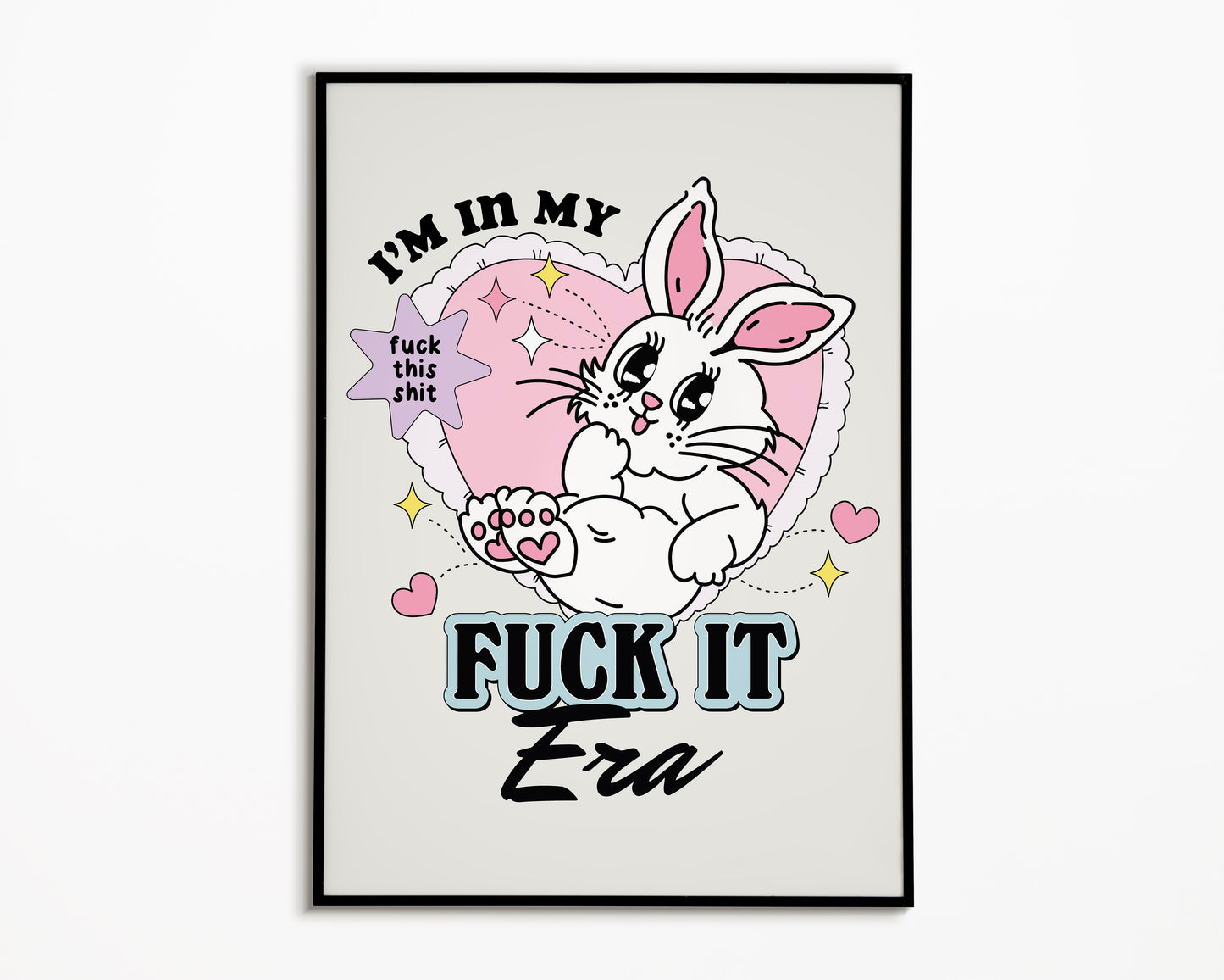Fuck It Bunny Print