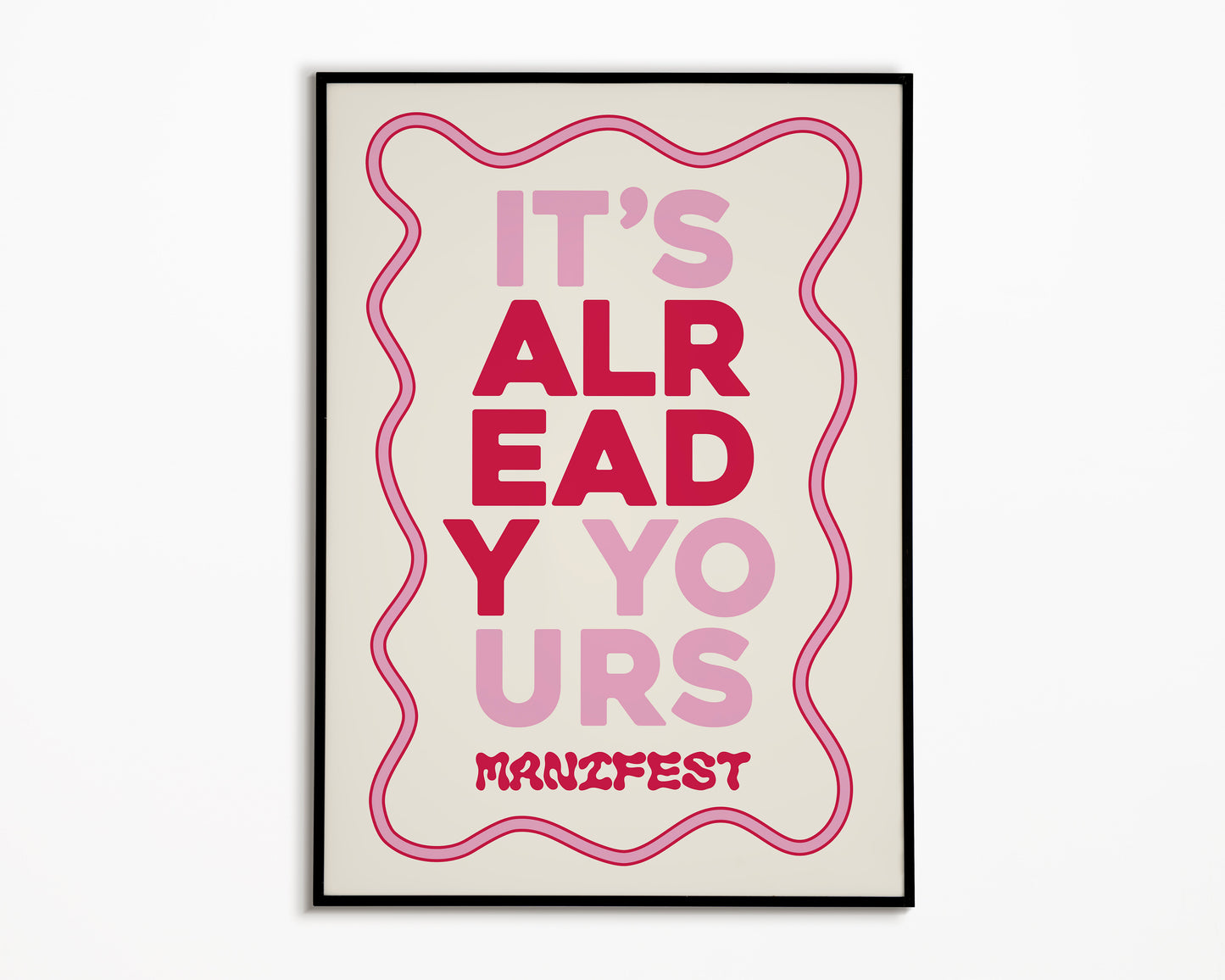 It's Already Yours Print