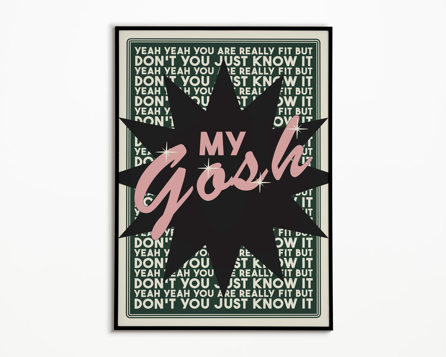 Fit But You Know It The Streets Print