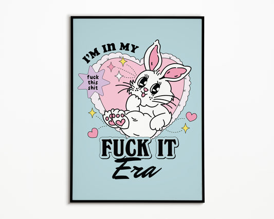 Fuck It Bunny Print