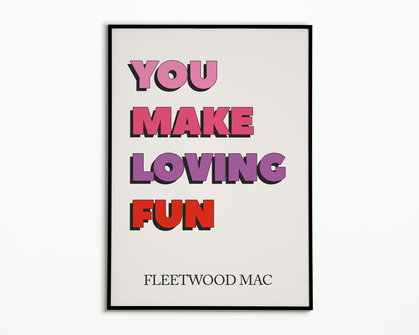You Make Loving Fun Fleetwood Mac Print