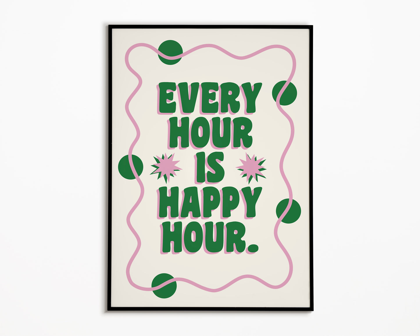 Every Hour Is Happy Hour Print