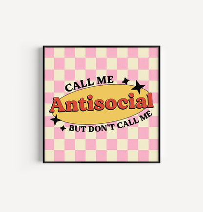 Call Me Antisocial 8in x 8in Print