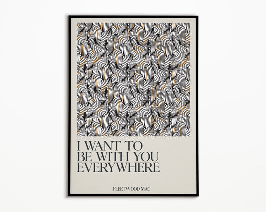 Everywhere Fleetwood Mac Print