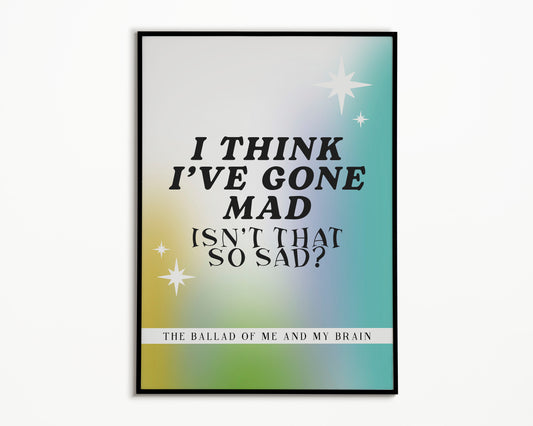 The Ballad Of Me & My Brain The 1975 Print