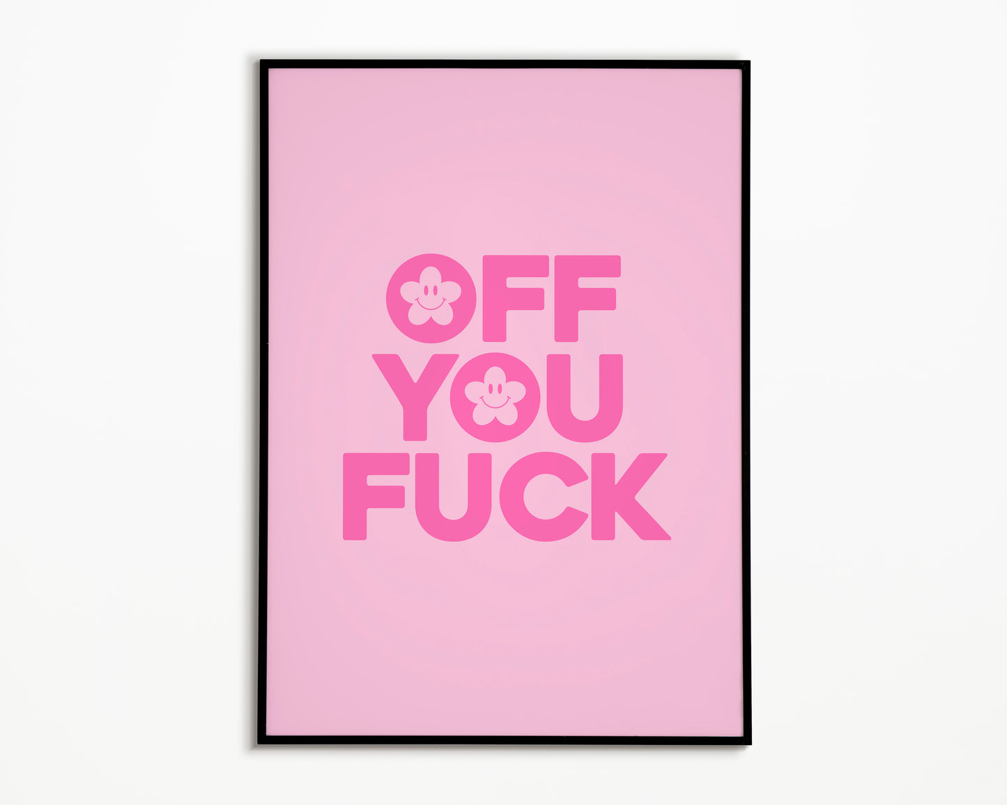 Off You Fuck Print