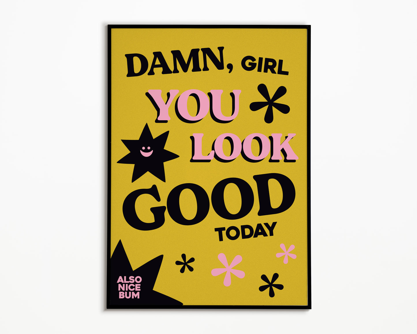 Damn You Look Good Print