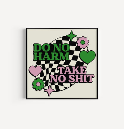 Do No Harm Take No Shit 8in x 8in Print