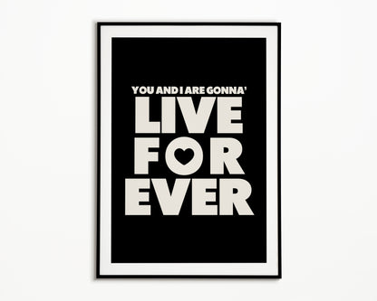 Live Forever Oasis Print