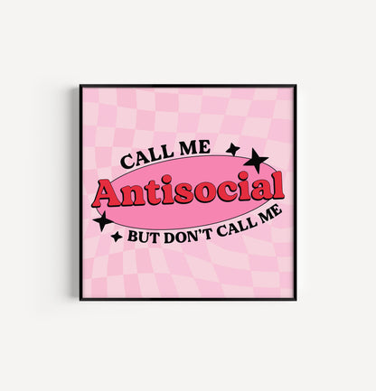 Call Me Antisocial 8in x 8in Print
