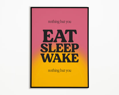 Eat, Sleep, Wake (Nothing But You) Bombay Bicycle Club Print