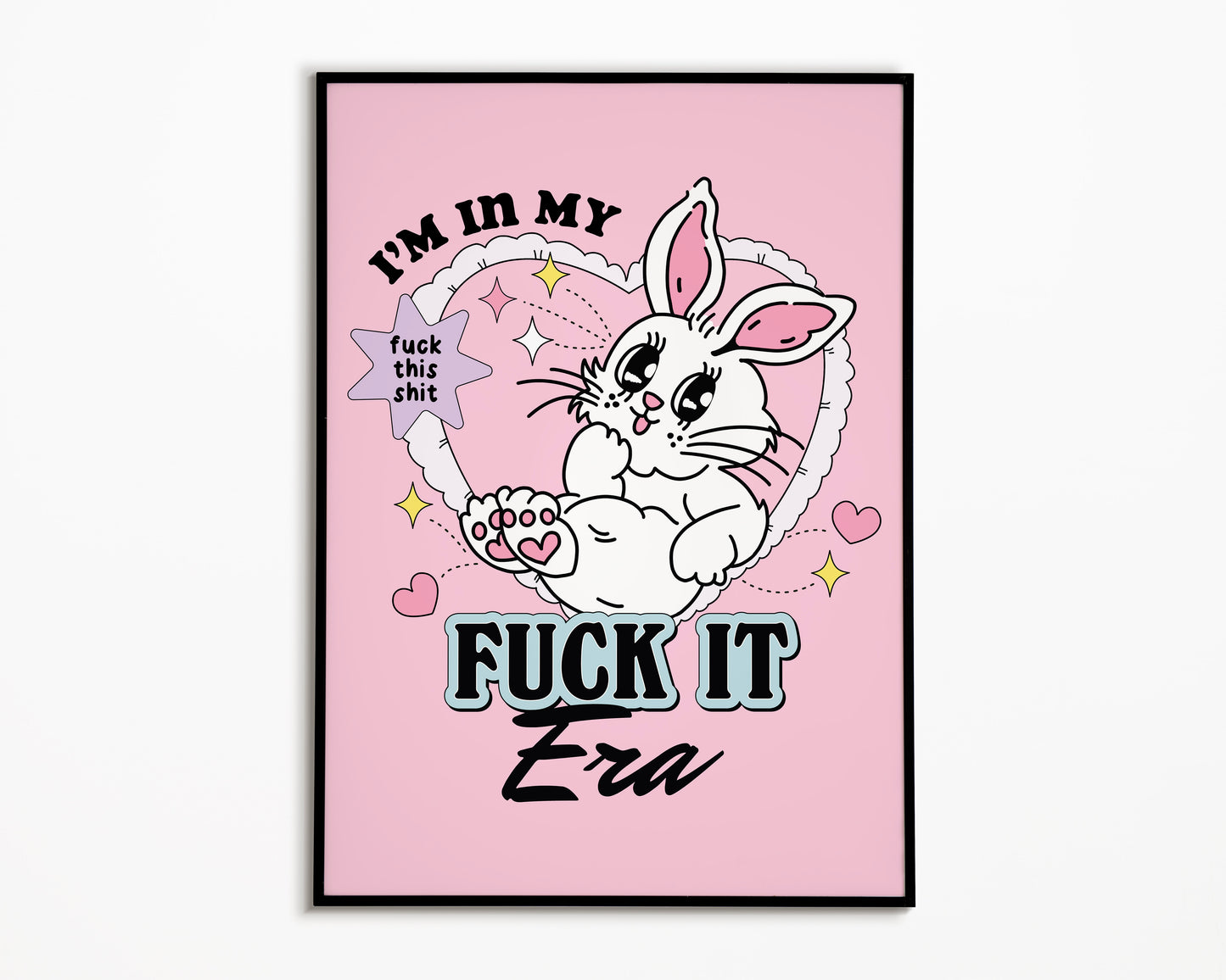 Fuck It Bunny Print