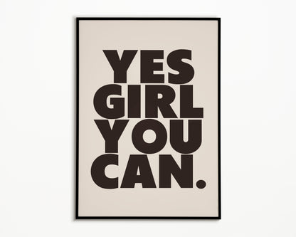 Yes Girl You Can Print