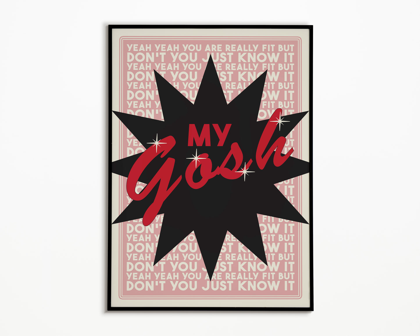 Fit But You Know It The Streets Print