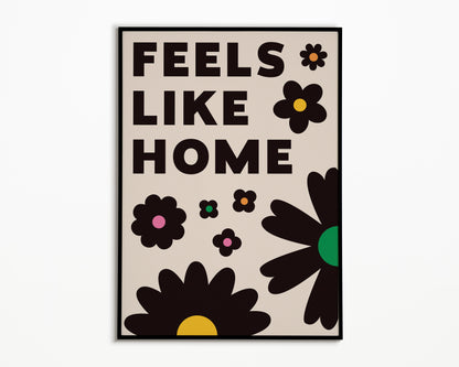 Feels Like Home Print