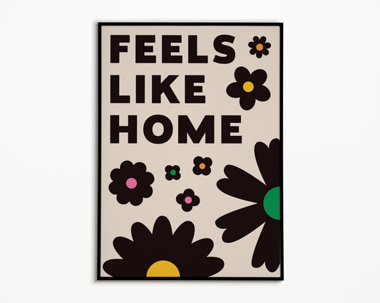 Feels Like Home Print