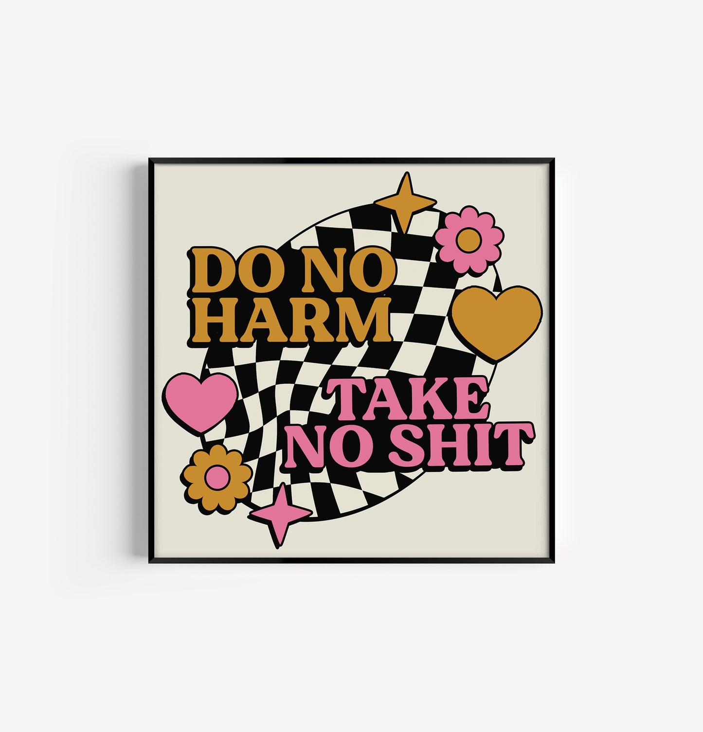 Do No Harm Take No Shit 8in x 8in Print