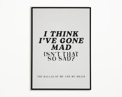 The Ballad Of Me & My Brain The 1975 Print