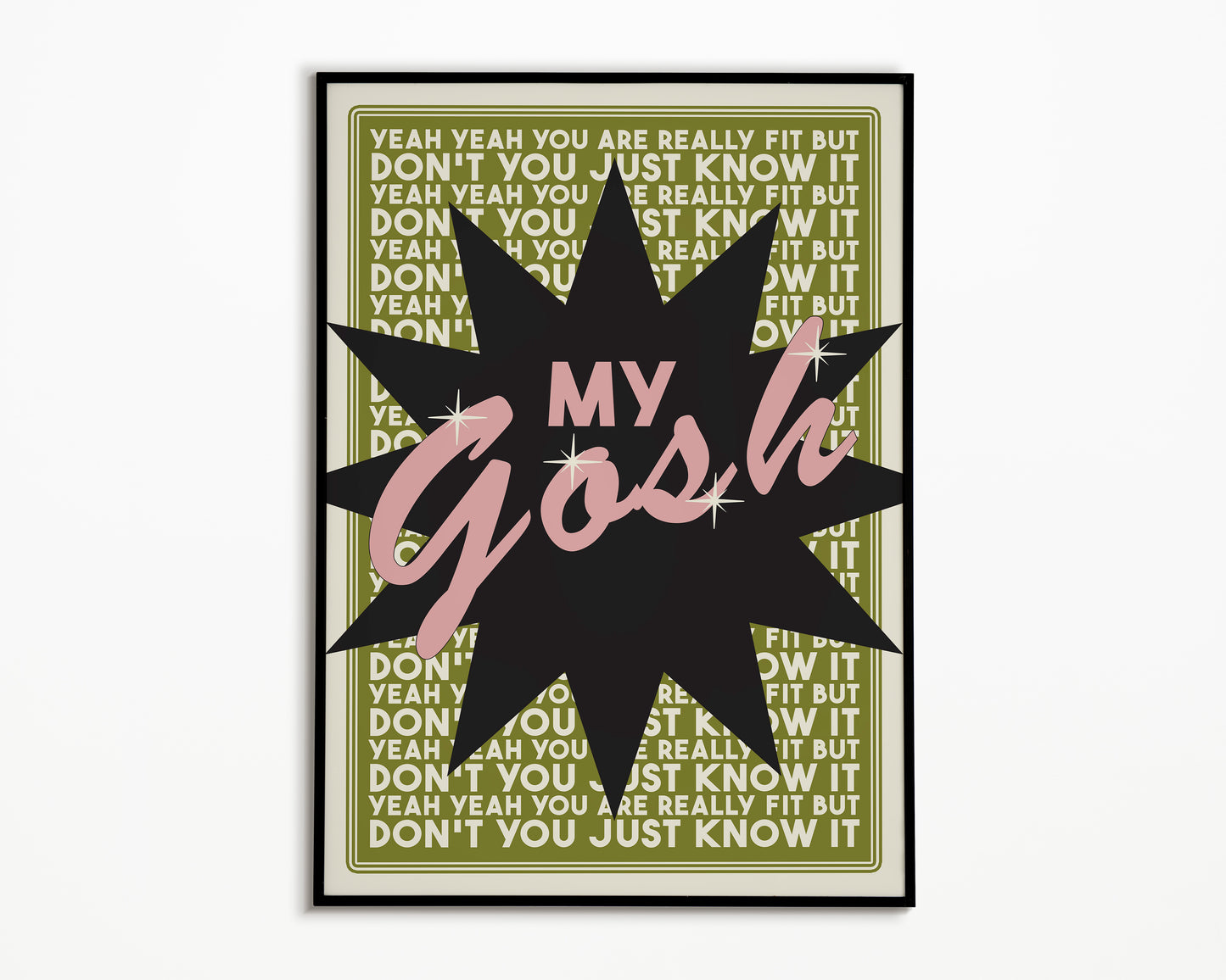 Fit But You Know It The Streets Print