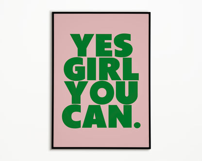 Yes Girl You Can Print