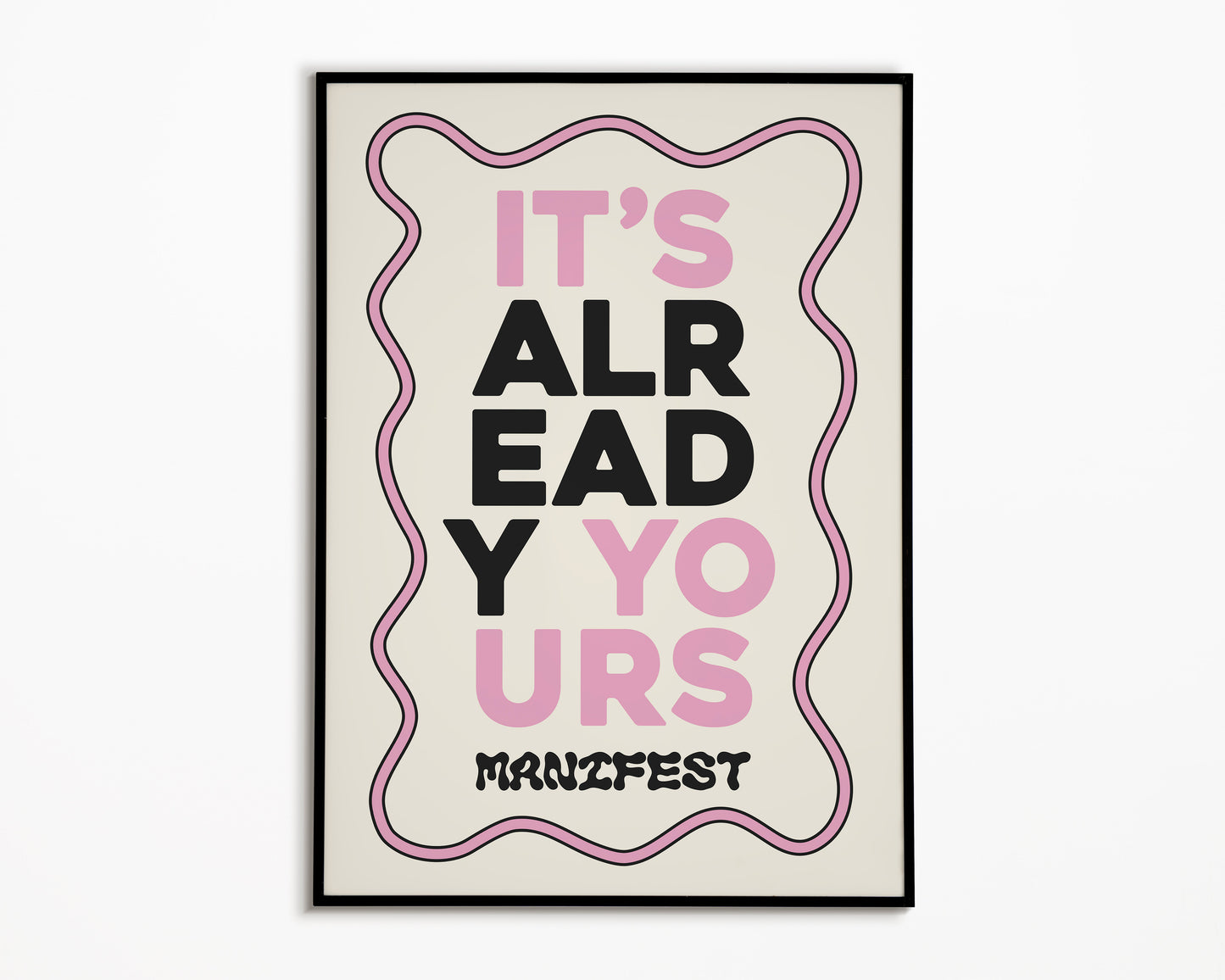 It's Already Yours Print