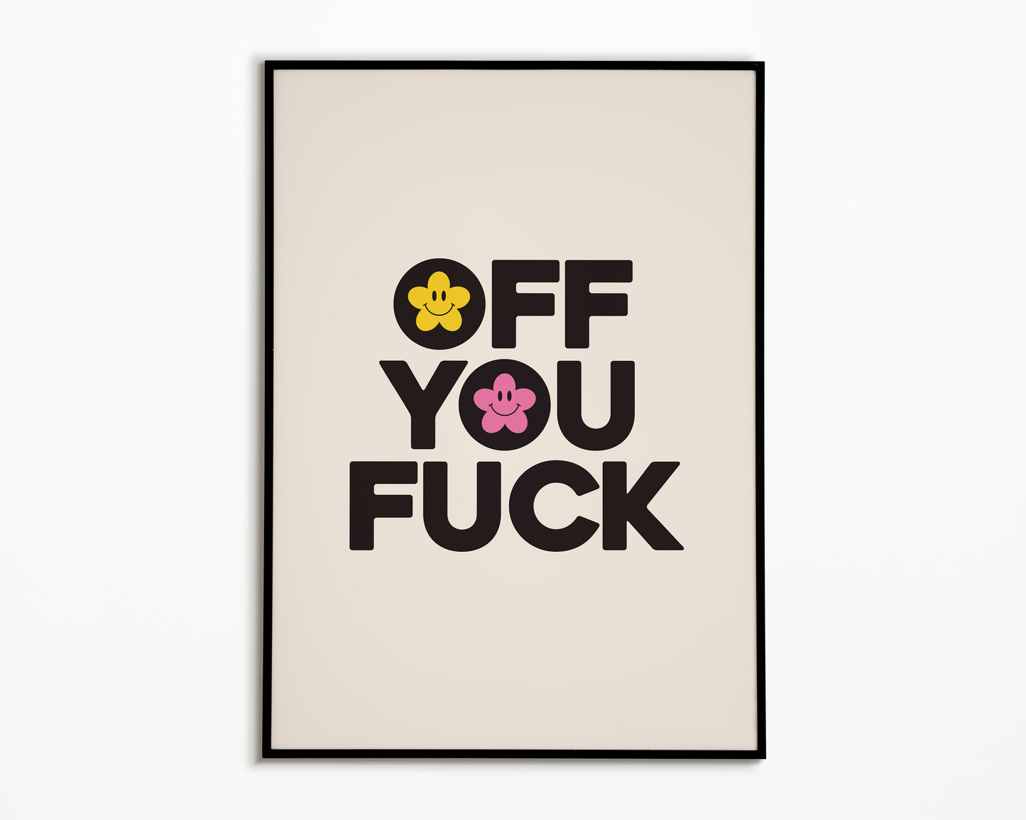 Off You Fuck Print