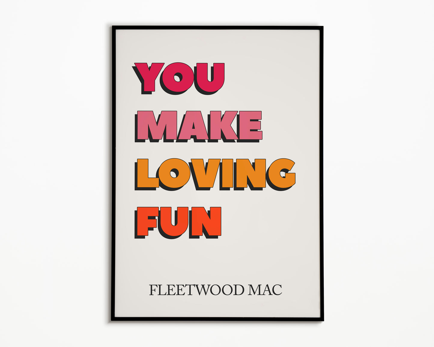 You Make Loving Fun Fleetwood Mac Print