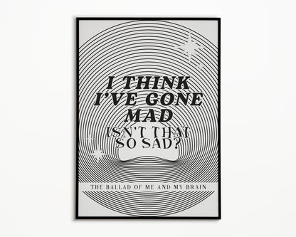 The Ballad Of Me & My Brain The 1975 Print