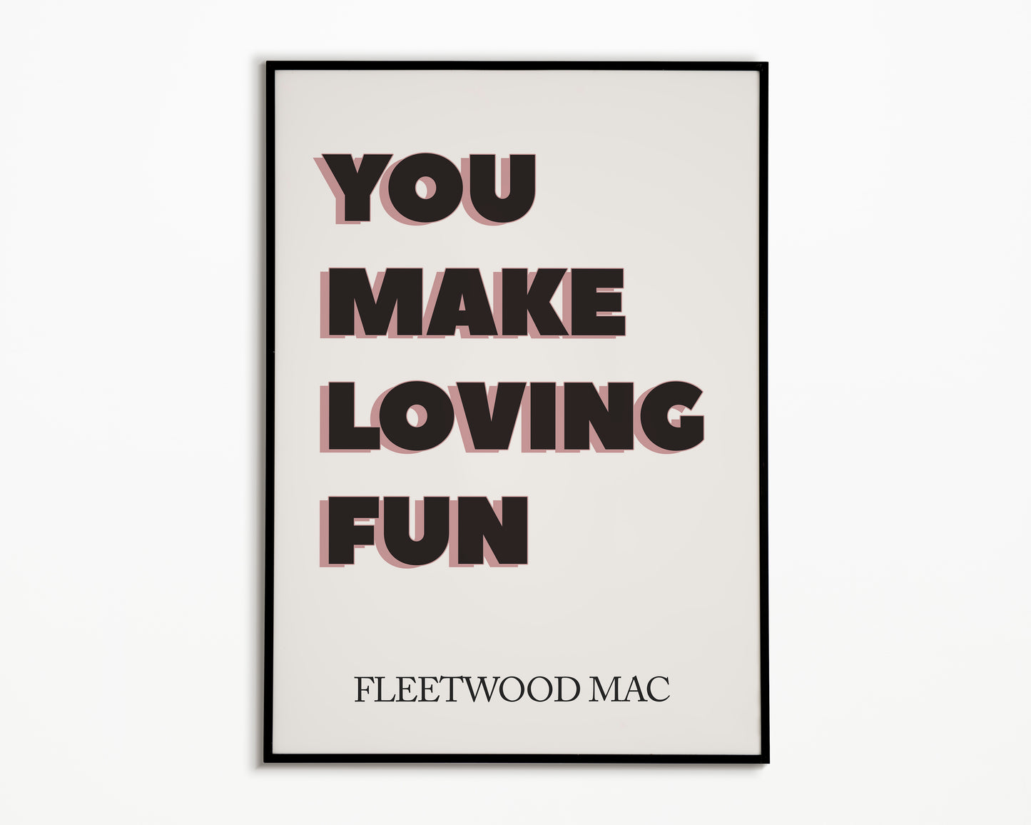 You Make Loving Fun Fleetwood Mac Print
