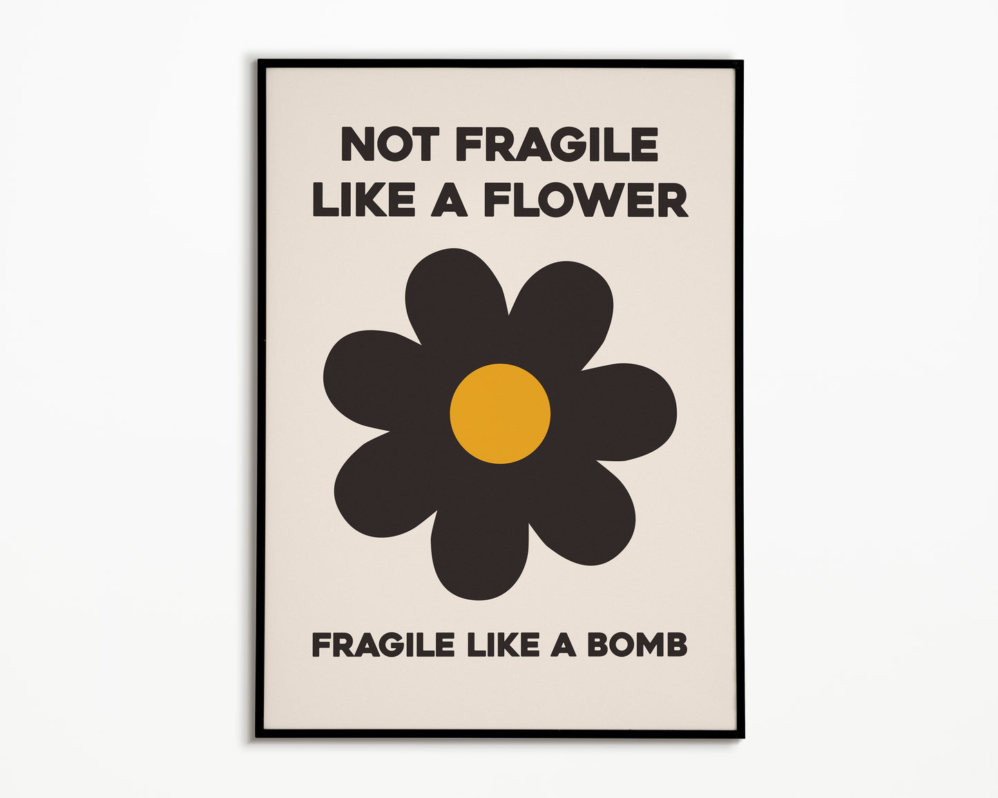 Fragile Like A Bomb Print