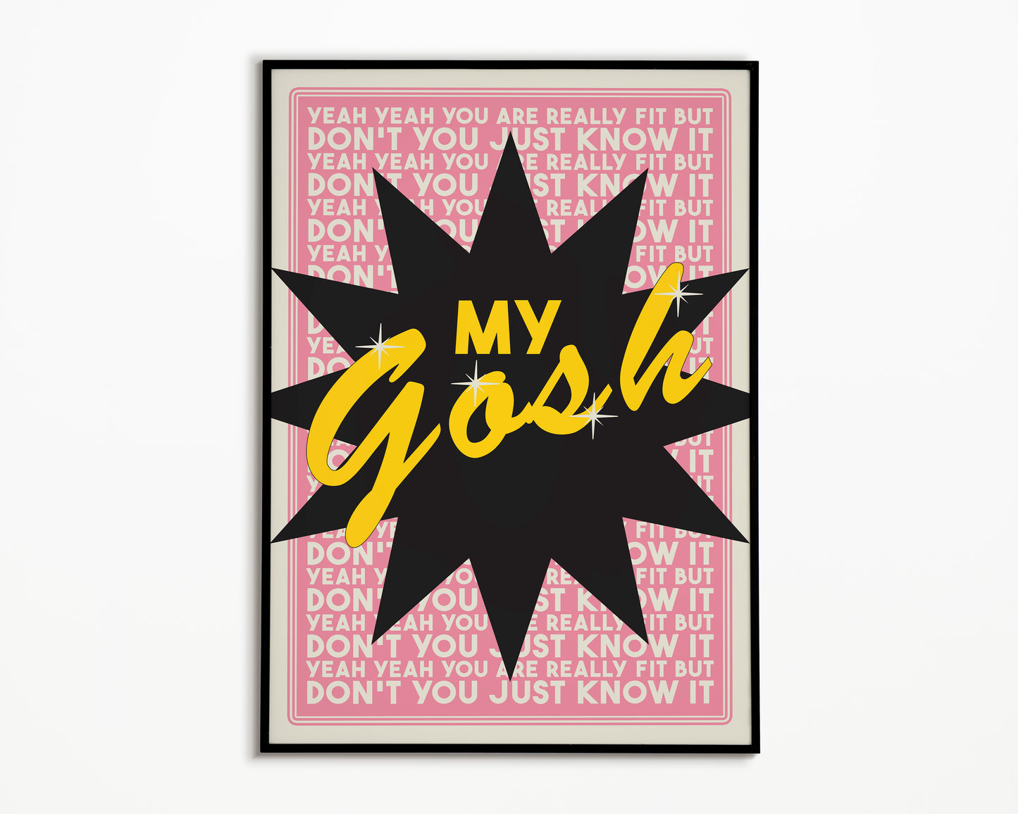 Fit But You Know It The Streets Print