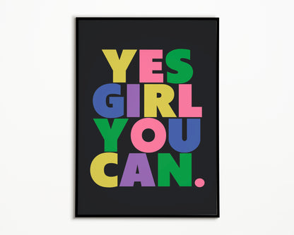 Yes Girl You Can Print