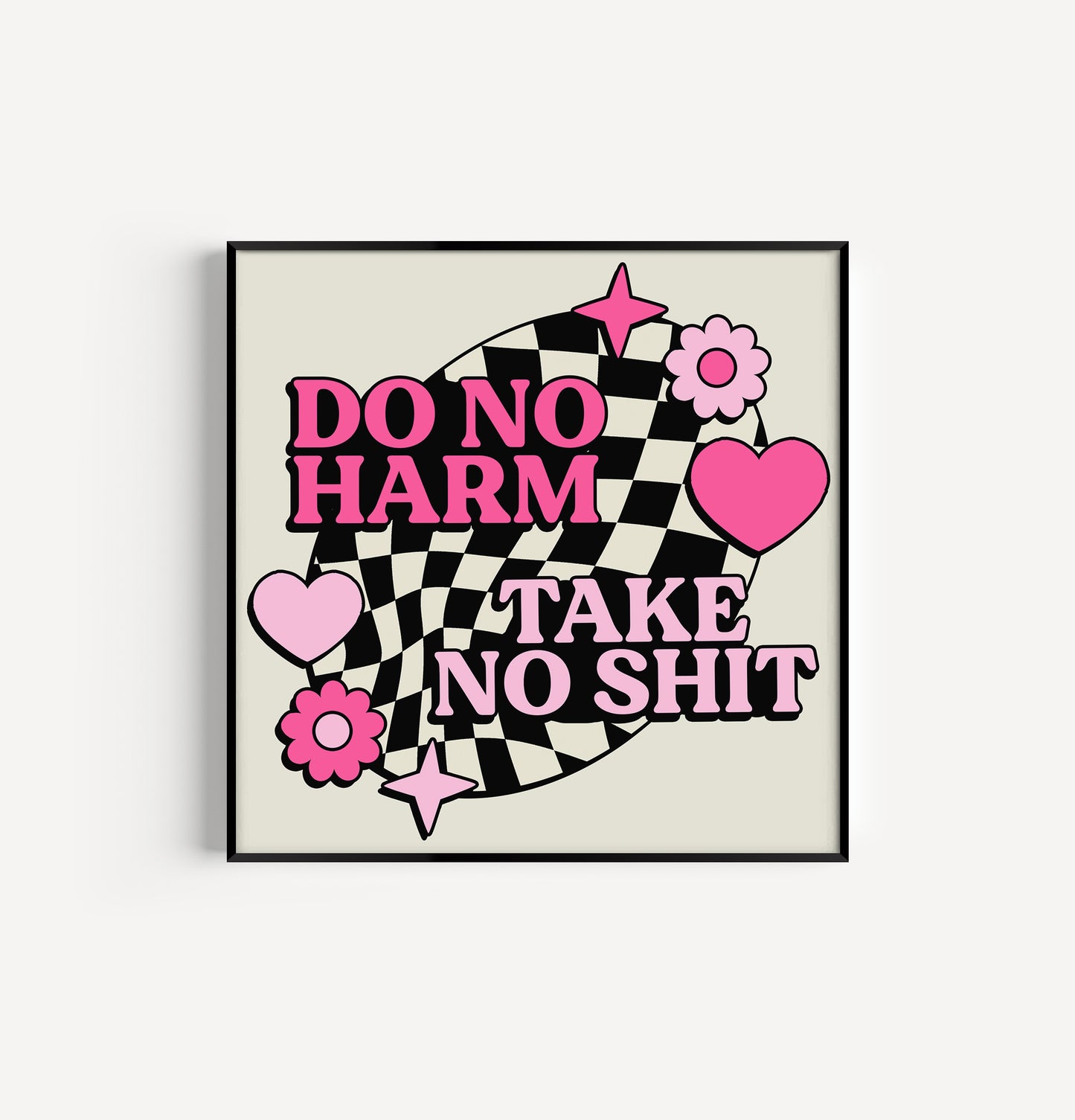 Do No Harm Take No Shit 8in x 8in Print