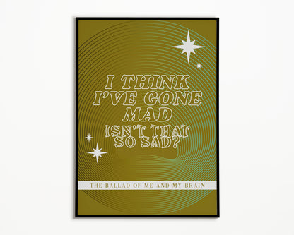 The Ballad Of Me & My Brain The 1975 Print