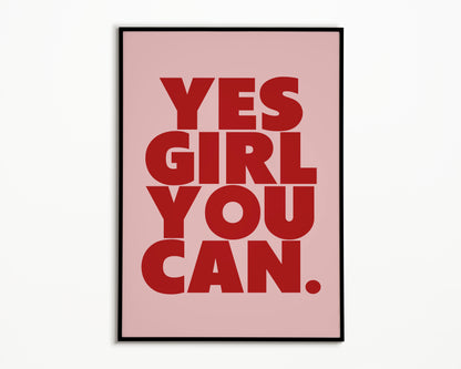 Yes Girl You Can Print
