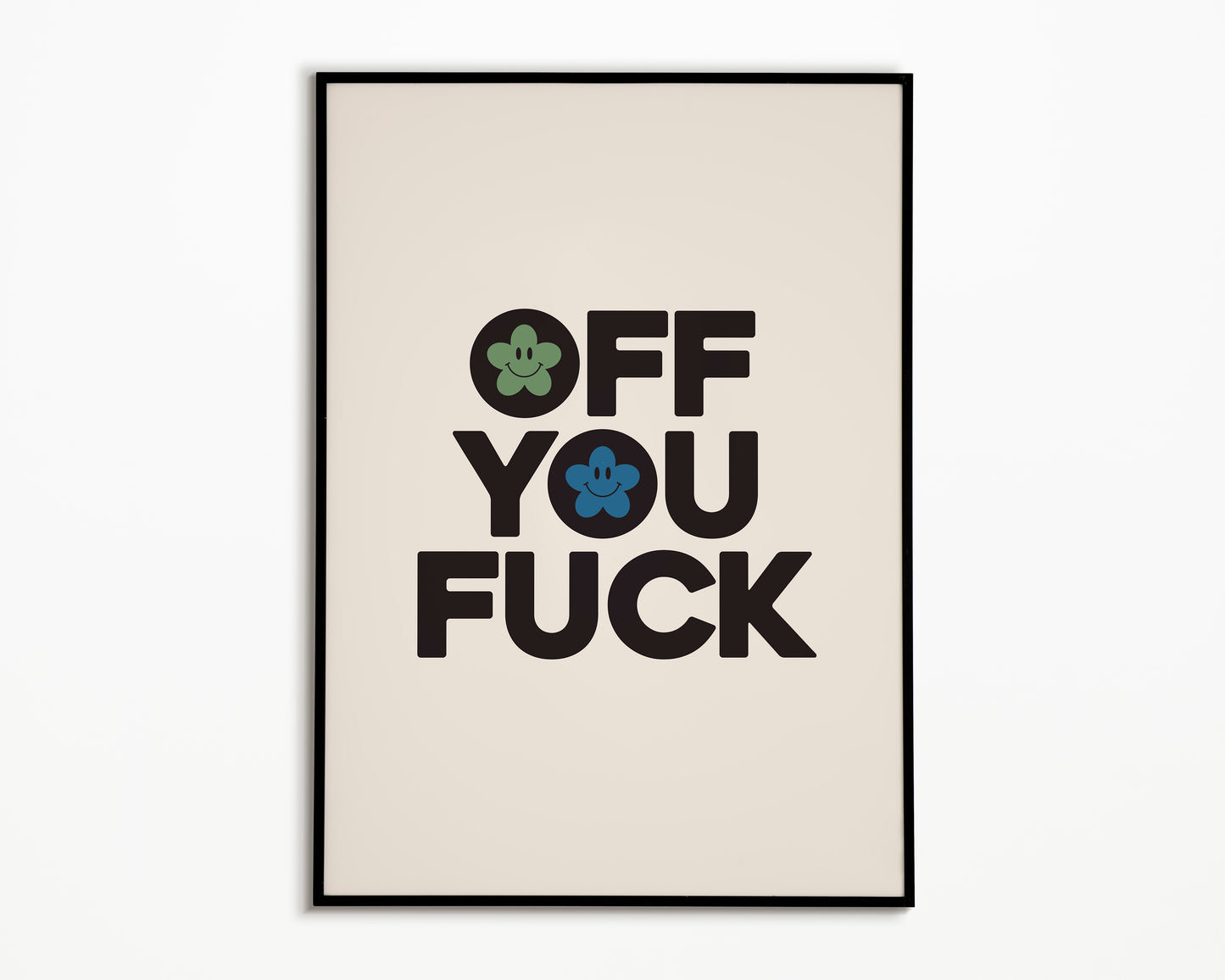 Off You Fuck Print