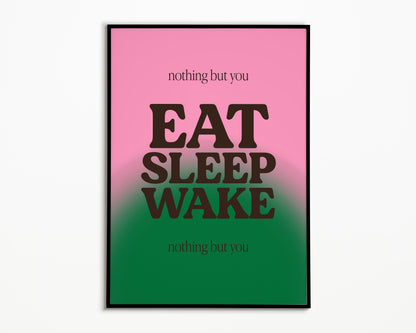 Eat, Sleep, Wake (Nothing But You) Bombay Bicycle Club Print