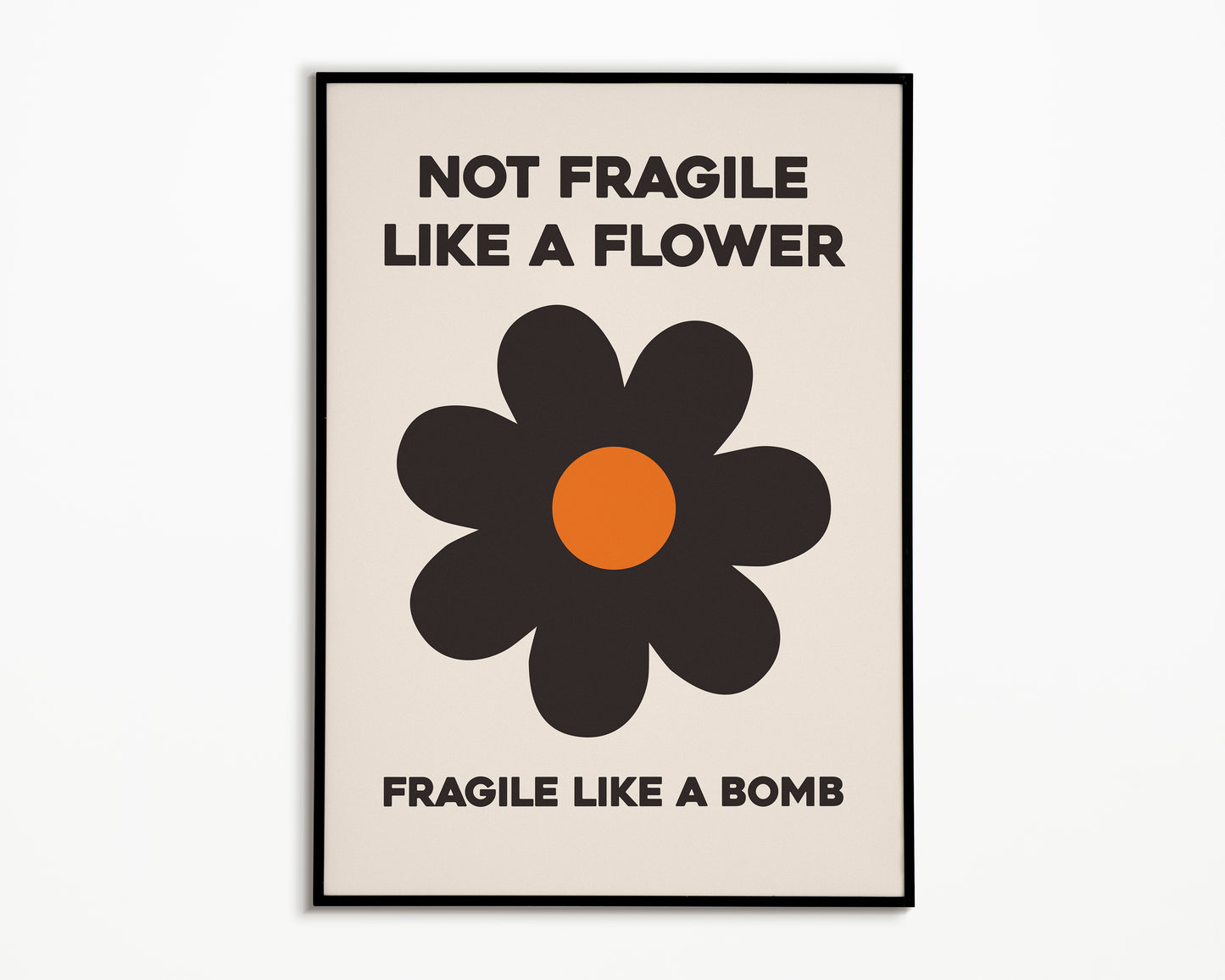 Fragile Like A Bomb Print