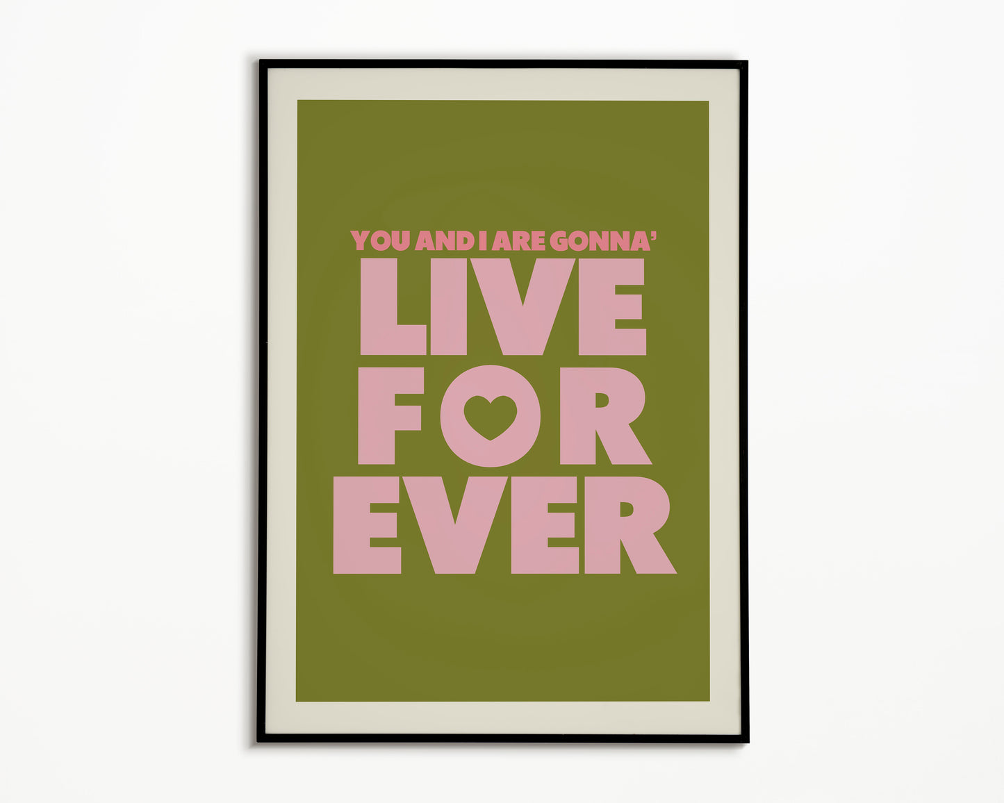 Live Forever Oasis Print