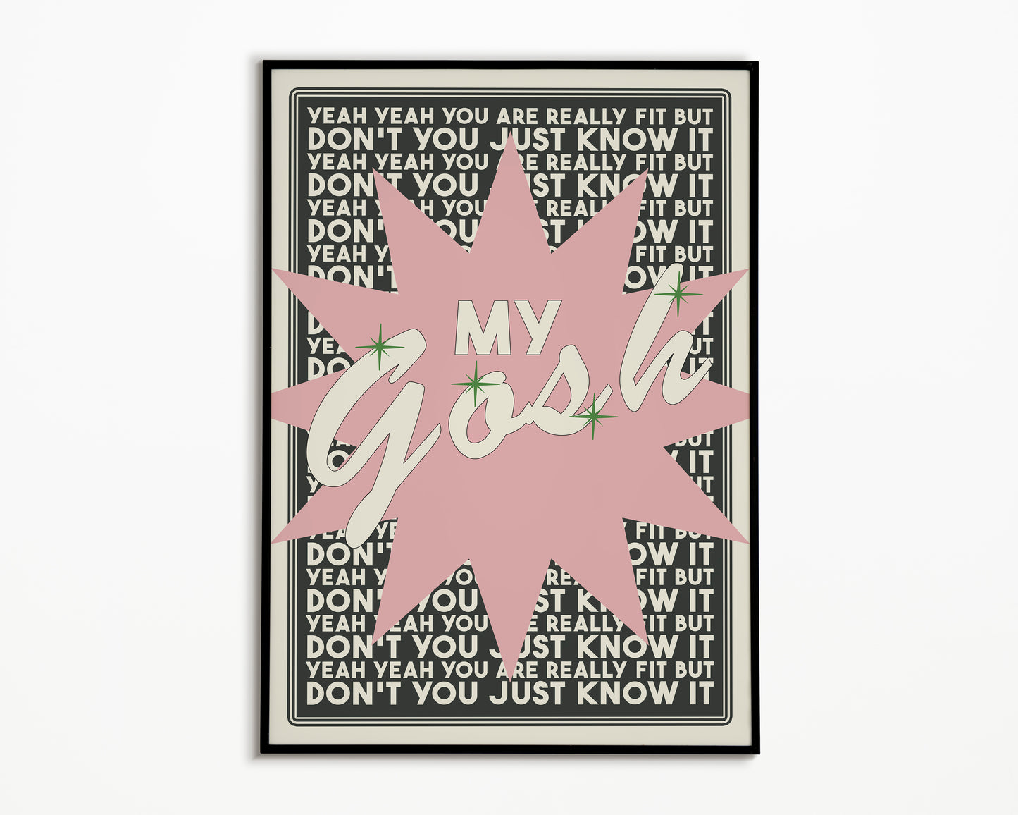 Fit But You Know It The Streets Print