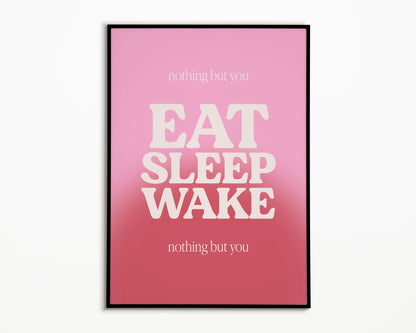 Eat, Sleep, Wake (Nothing But You) Bombay Bicycle Club Print