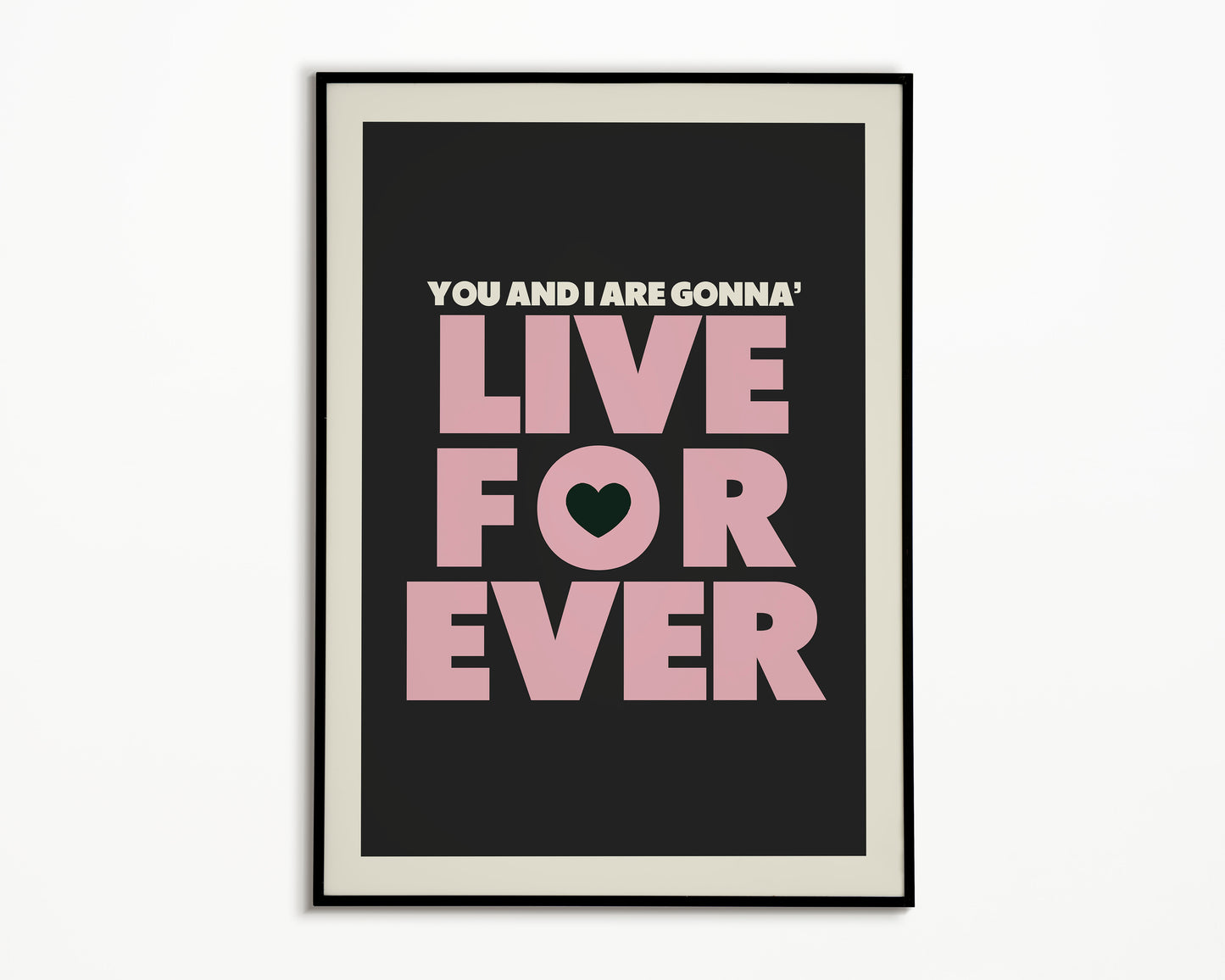 Live Forever Oasis Print
