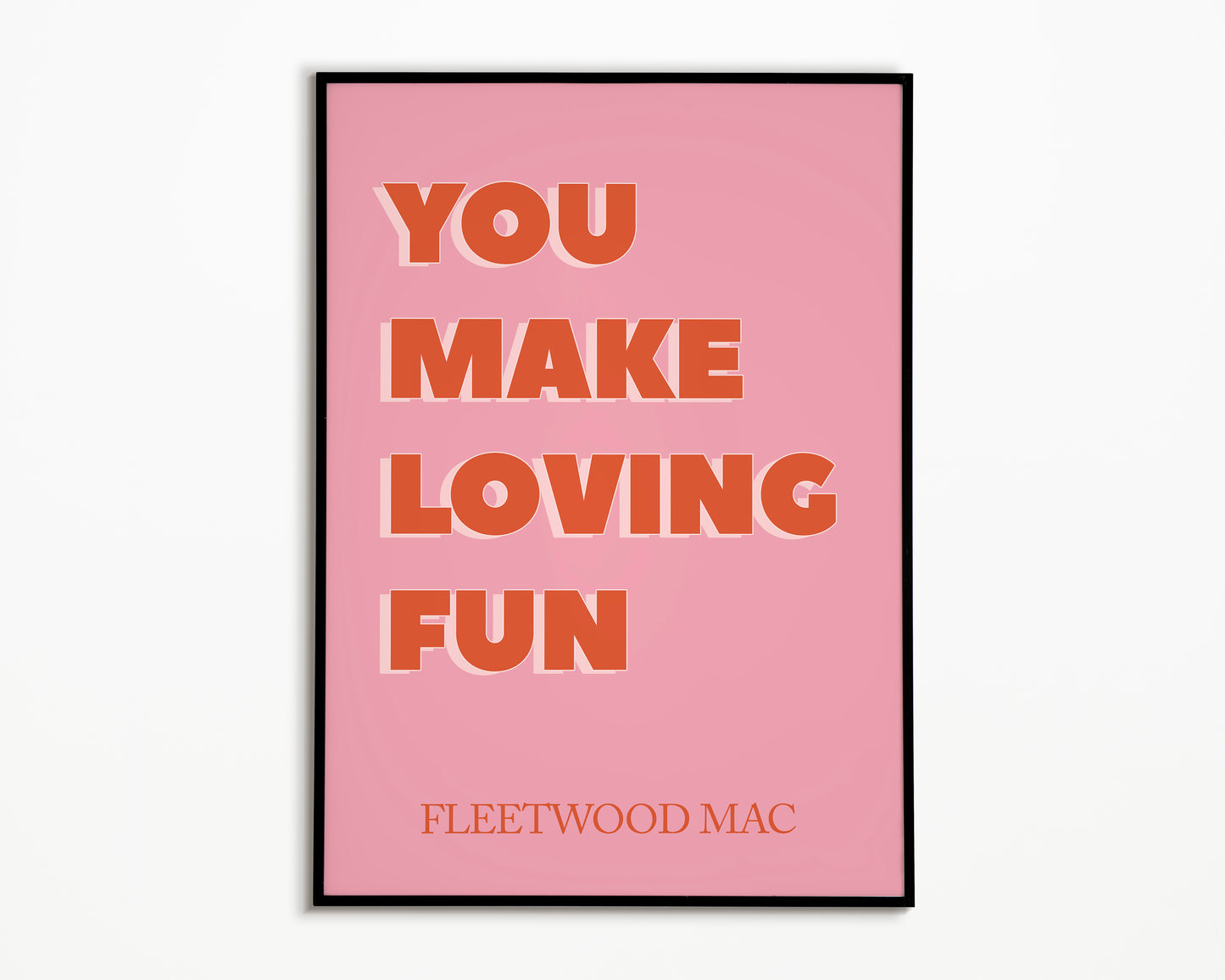 You Make Loving Fun Fleetwood Mac Print