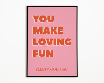 You Make Loving Fun Fleetwood Mac Print