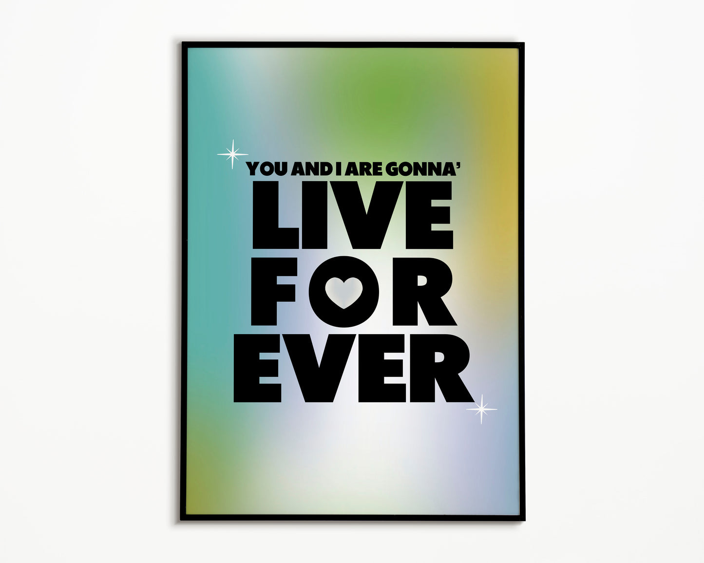 Live Forever Oasis Print