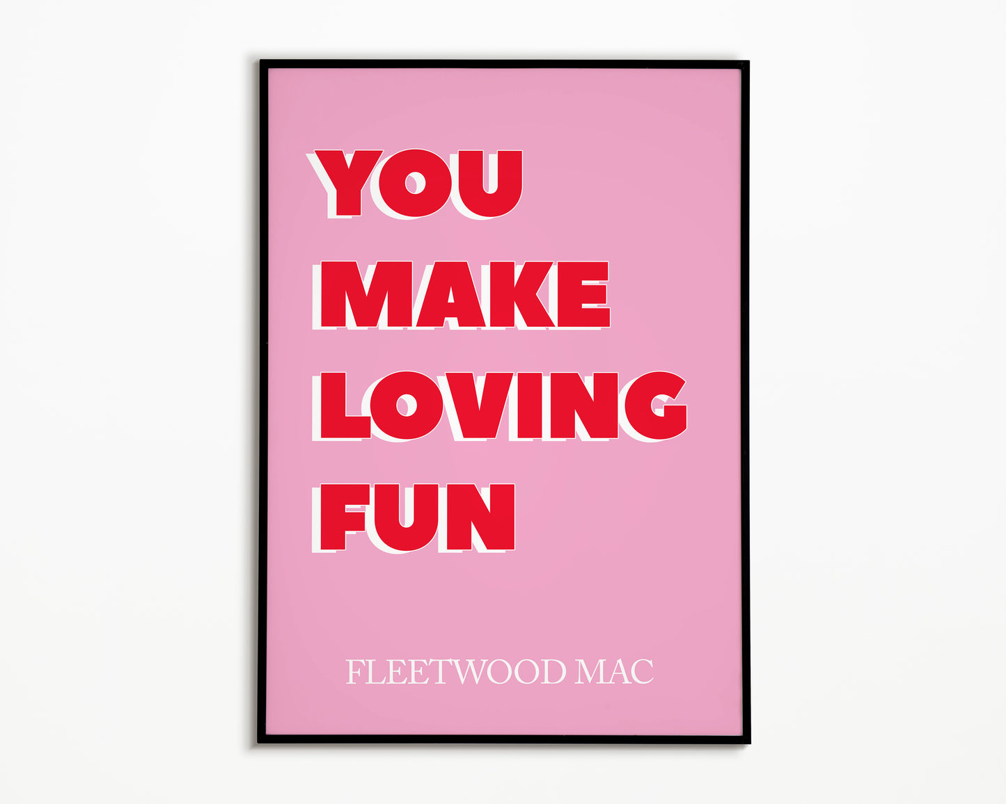 You Make Loving Fun Fleetwood Mac Print
