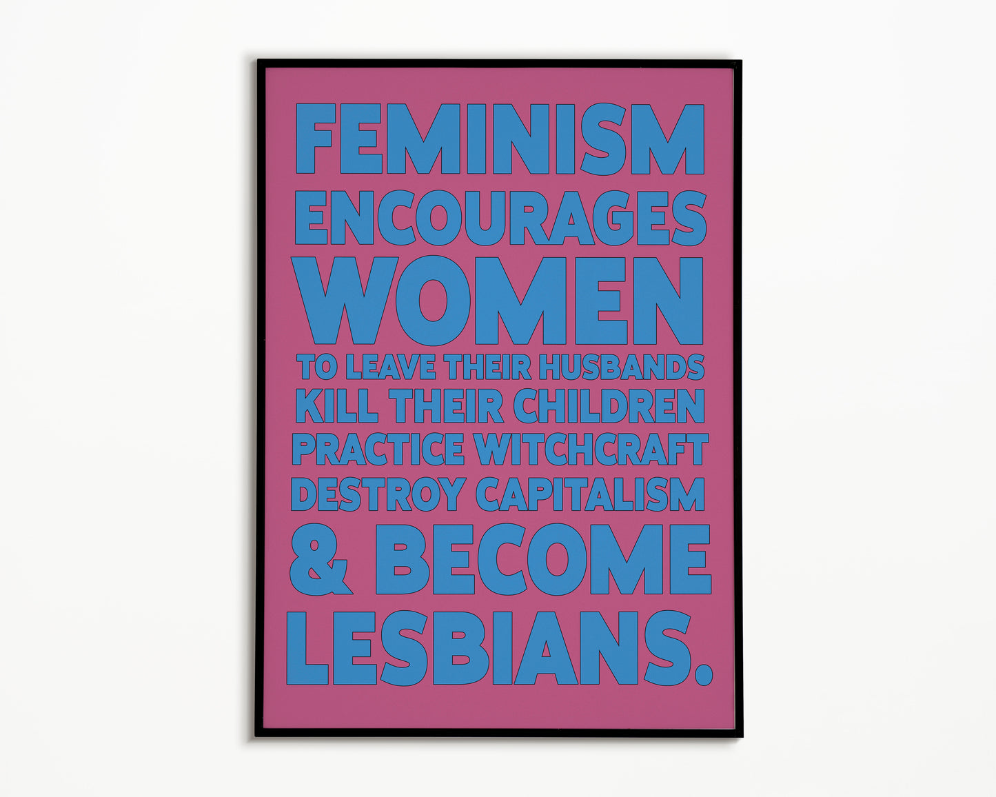 FEMINISM IS (not...) Print