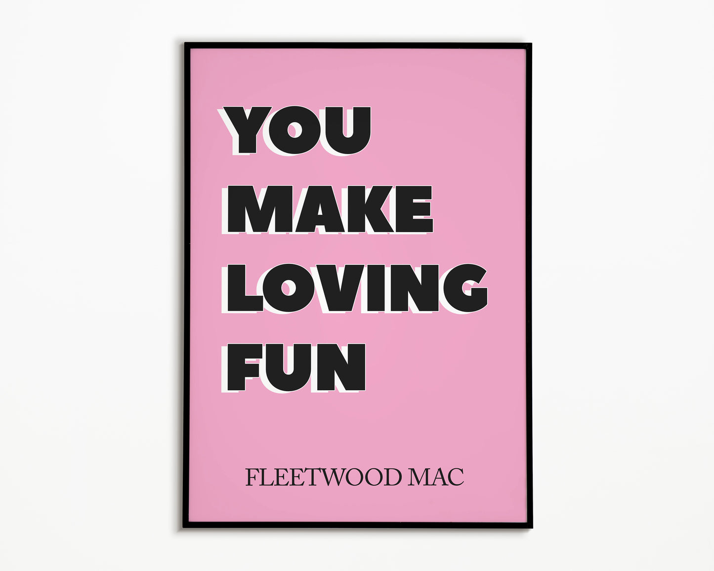 You Make Loving Fun Fleetwood Mac Print